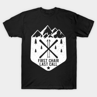 Chair Last Call Winter Snow Mountain Skier T-Shirt